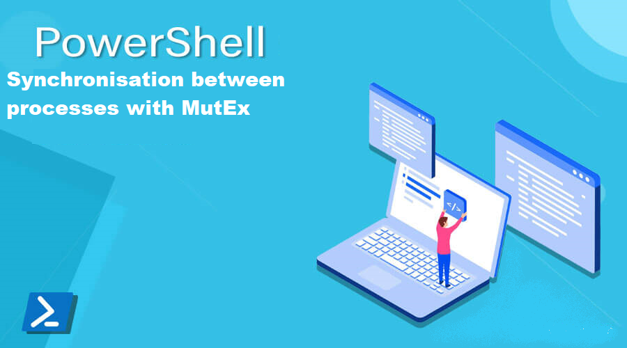 PowerShell : Getting started with Mutex